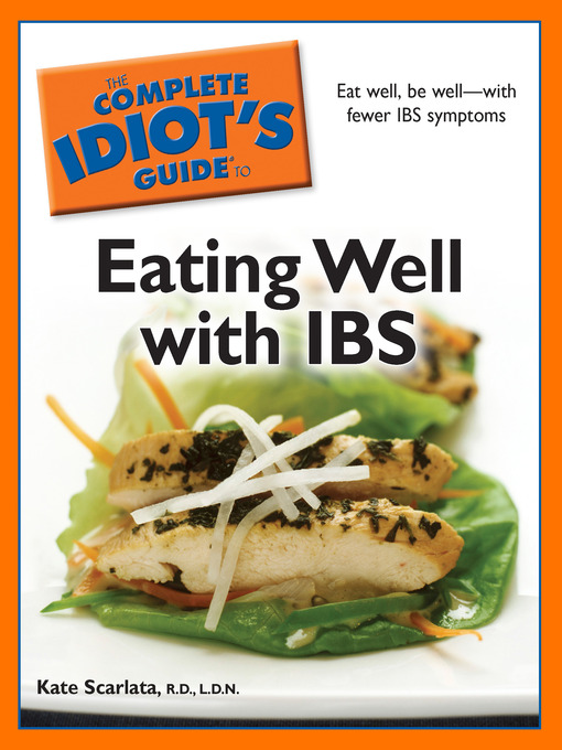Title details for The Complete Idiot's Guide to Eating Well with IBS by Kate Scarlata, R. D., L. D. N. - Available